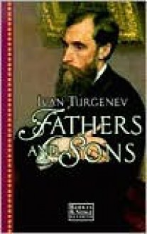 Fathers and Sons - Ivan Turgenev