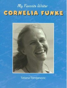 Cornelia Funke - Tatiana Tomljanovic