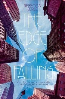 The Edge of Falling - Rebecca Serle
