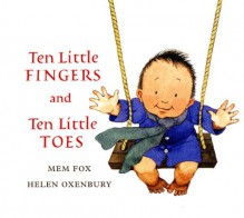 Ten Little Fingers and Ten Little Toes padded board book (Board Book) - Mem Fox, Helen Oxenbury