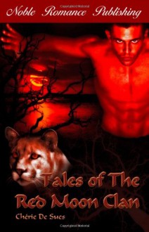 Tales of the Red Moon Clan - Chérie De Sues