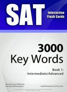 SAT Interactive Flash Cards - 3000 Key Words. A powerful method to learn the vocabulary you need. - Konstantinos Mylonas, Dorothy Whittington, Dean Miller