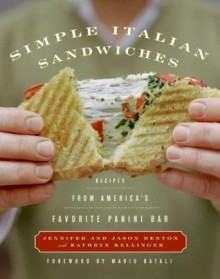 Simple Italian Sandwiches - Jennifer Denton, Jason Denton, Kathryn Kellinger