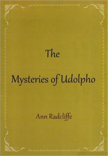 The Mysteries of Udolpho - Ann Radcliffe