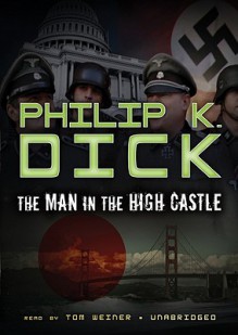 The Man in the High Castle - Philip K. Dick