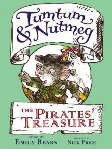 Tumtum & Nutmeg: The Pirates' Treasure - Emily Bearn, Nick Price