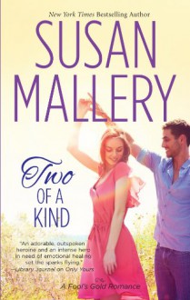 Two of a Kind (Fool's Gold, #11) - Susan Mallery