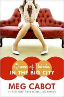 Queen of Babble in the Big City - Meg Cabot