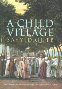 A Child from the Village - سيد قطب, سيد قطب, William Shepard, John Calvert