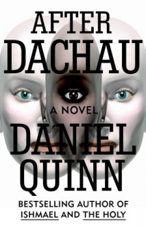 After Dachau - Daniel Quinn