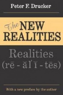 The New Realities - Peter F. Drucker