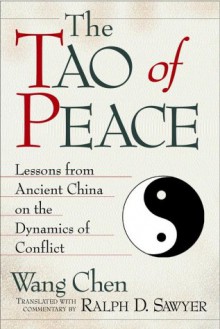 The Tao of Peace - Wang Chen, Ralph D. Sawyer