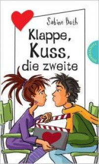 Klappe, Kuss, Die Zweite - Sabine Both