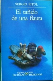 El tañido de una flauta - Sergio Pitol