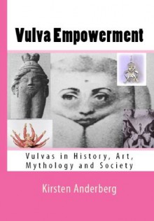 Vulva Empowerment - Kirsten Anderberg