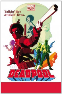 Deadpool, Vol. 3: The Good, the Bad and the Ugly - Brian Posehn, Gerry Duggan, Scott Koblish