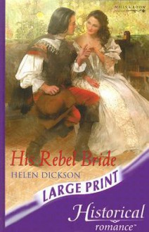 His Rebel Bride - Helen Dickson