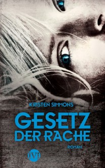 Gesetz der Rache (Artikel 5, #2) - Kristen Simmons, Frauke Meier