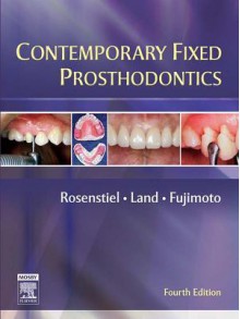 Contemporary Fixed Prosthodontics - Stephen F. Rosenstiel, Martin F. Land, Junhei Fujimoto