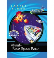 About-Face Space Race - Robert Elmer