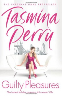 Guilty Pleasures - Tasmina Perry