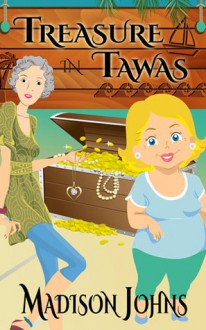 Treasure in Tawas, An Agnes Barton Senior Sleuths/Cozy Mystery - Madison Johns