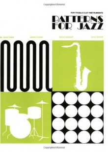 Patterns for Jazz: Treble Clef - Jerry Coker, Gary Campbell, Jimmy Casale, Jerry Greene