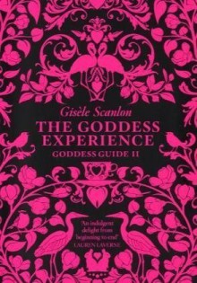 The Goddess Experience: What Makes You Happy? - Gisele Scanlon