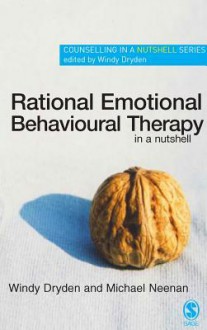 Rational Emotive Behaviour Therapy in a Nutshell - Neenan Michael, Windy Dryden