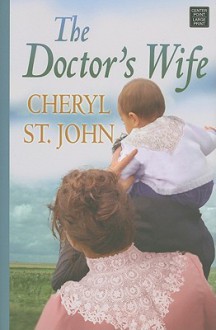 The Doctor's Wife - Cheryl St.John