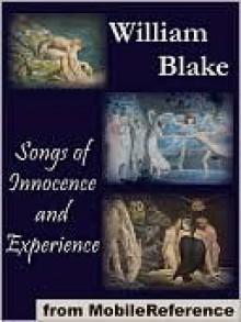 Songs of Innocence and Experience - William Blake