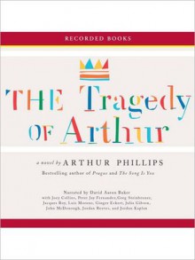 Tragedy Of Arthur By William Shakespeare (MP3 Book) - Arthur Phillips, David Aaron Baker