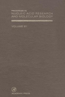 Progress In Nucleic Acid Research And Molecular Biology, Volume 51 - Waldo E. Cohn, Kivie Moldave