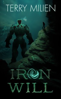 Iron Will - Terry Milien