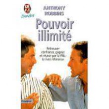 Pouvoir Illimite - Anthony Robbins, Marie-Hélène Dumas