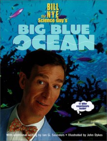 Big Blue Ocean - Bill Nye, John S Dykes, Ian Saunders, John Dykes