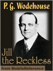 Jill the Reckless or the Little Warrior - P.G. Wodehouse