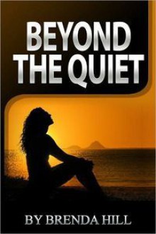 Beyond the Quiet - Brenda Hill