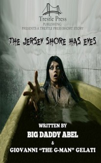 The Jersey Shore Has Eyes - BigDaddy Abel, Giovanni Gelati