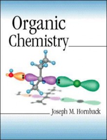 Organic Chemistry - Joseph M. Hornback