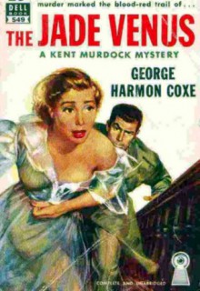 The Jade Venus - George Harmon Coxe