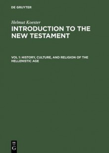 History, Culture, And Religion Of The Hellenistic Age - Helmut Koester