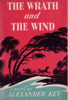 The Wrath and the Wind - Alexander Key