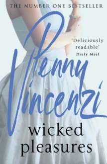 Wicked Pleasures - Penny Vincenzi