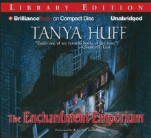 The Enchantment Emporium - Tanya Huff, Teri Clark Linden