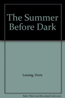 The Summer Before Dark - Doris Lessing