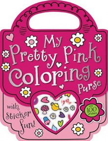 My Pretty Pink Coloring Purse - Katie Cox, Gabrielle Mercer