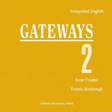 Integrated English: Gateways 2: 2 Compact Discs (2) - Victoria Kimbrough, Irene Frankel