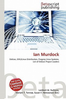 Ian Murdock - Lambert M. Surhone