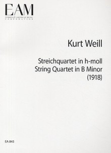 Streichquartett in H-Moll/String Quartet in B Minor - Kurt Weill